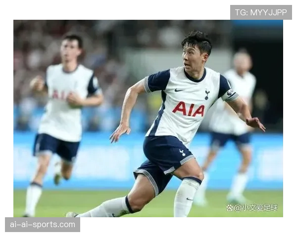 孙兴慜连续强强对话主导前场压迫，撕开防线效率显著提升